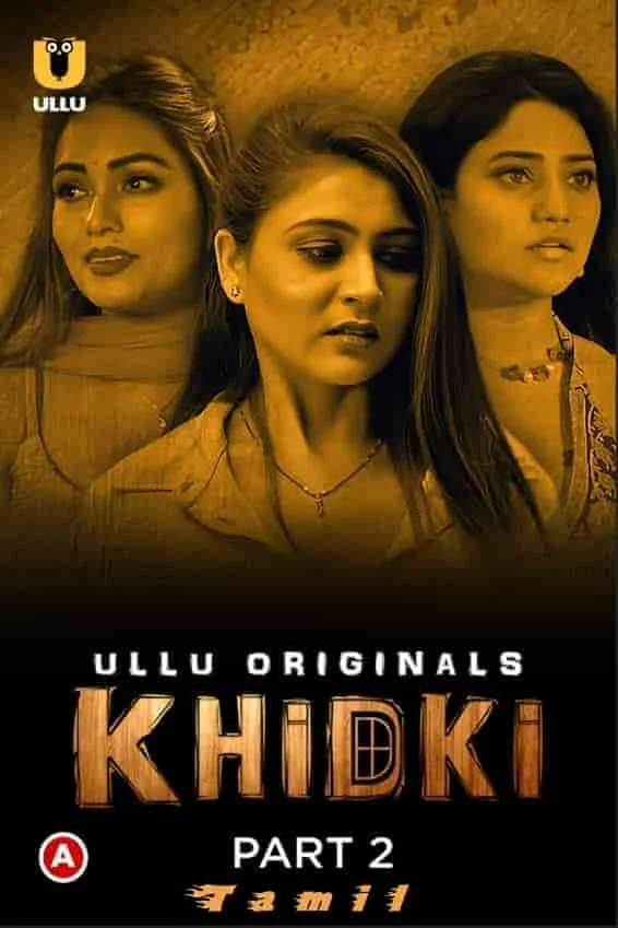 Khidki Part 2 Ullu Originals (2023) HDRip Tamil